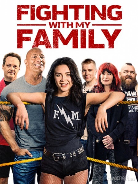 Gia dinh dai chien - Fighting with My Family 2019 Vietsub Gia dinh dai chien - Fighting with My Family 2019 Vietsub