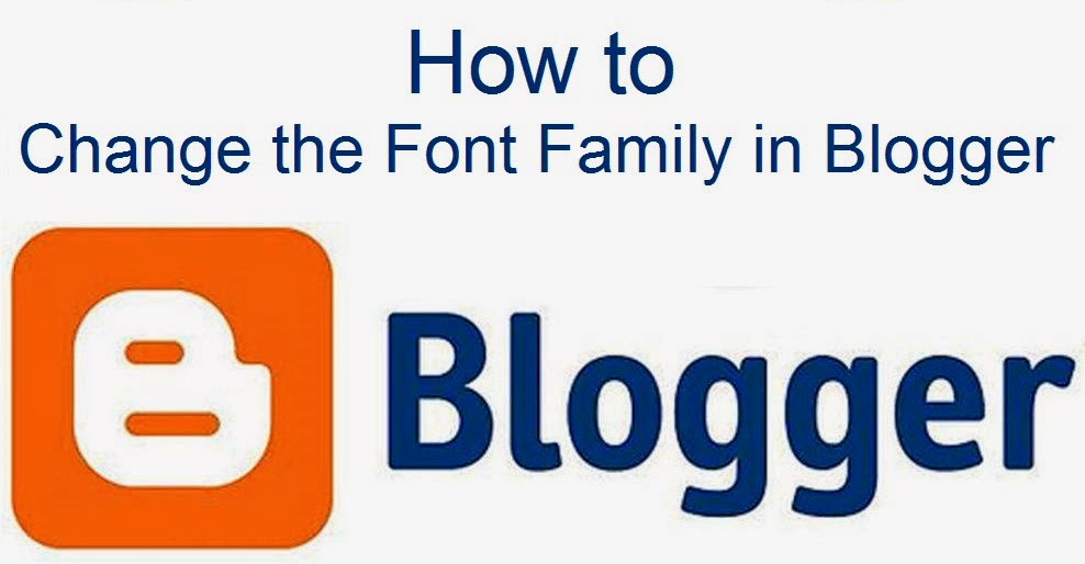 How to Change the Font Family in Blogger : eAskme
