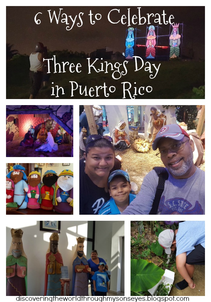 Christmas Traditions 6 Ways To Celebrate Three Kings Day In Puerto Rico Discovering The World Through My Son S Eyes