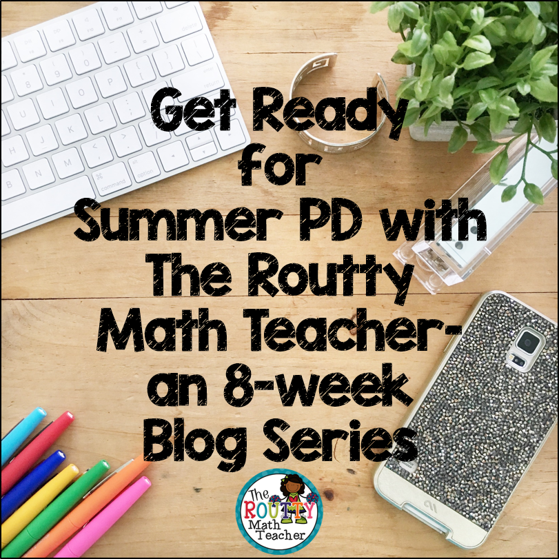 The Routty Math Teacher Summer PD