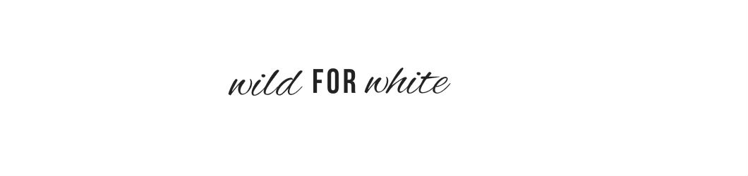 wild for white