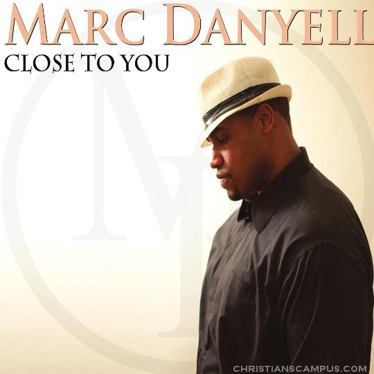 Marc Danyell - Close to you 2011 English Christian Album Download