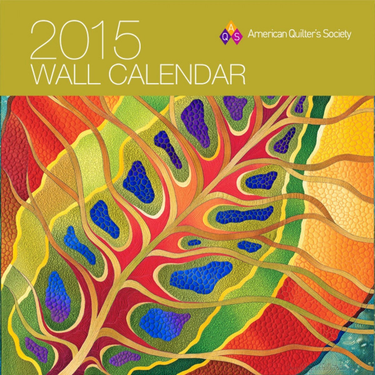 American Quilter's Society 2015 Wall Calendar Review Ramblings of a