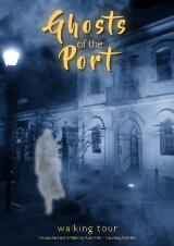 Ghosts of the Port: Self-guided Walking Tour