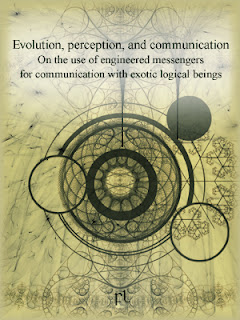 Evolution, perception, and communication: On the use of engineered messengers for communication with exotic logical beings Cover