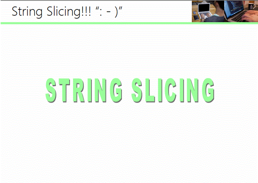 String Slicing BEHIND THE SCENES!