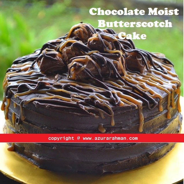 Cerita Kak Z Chocolate Moist Butterscotch Cake
