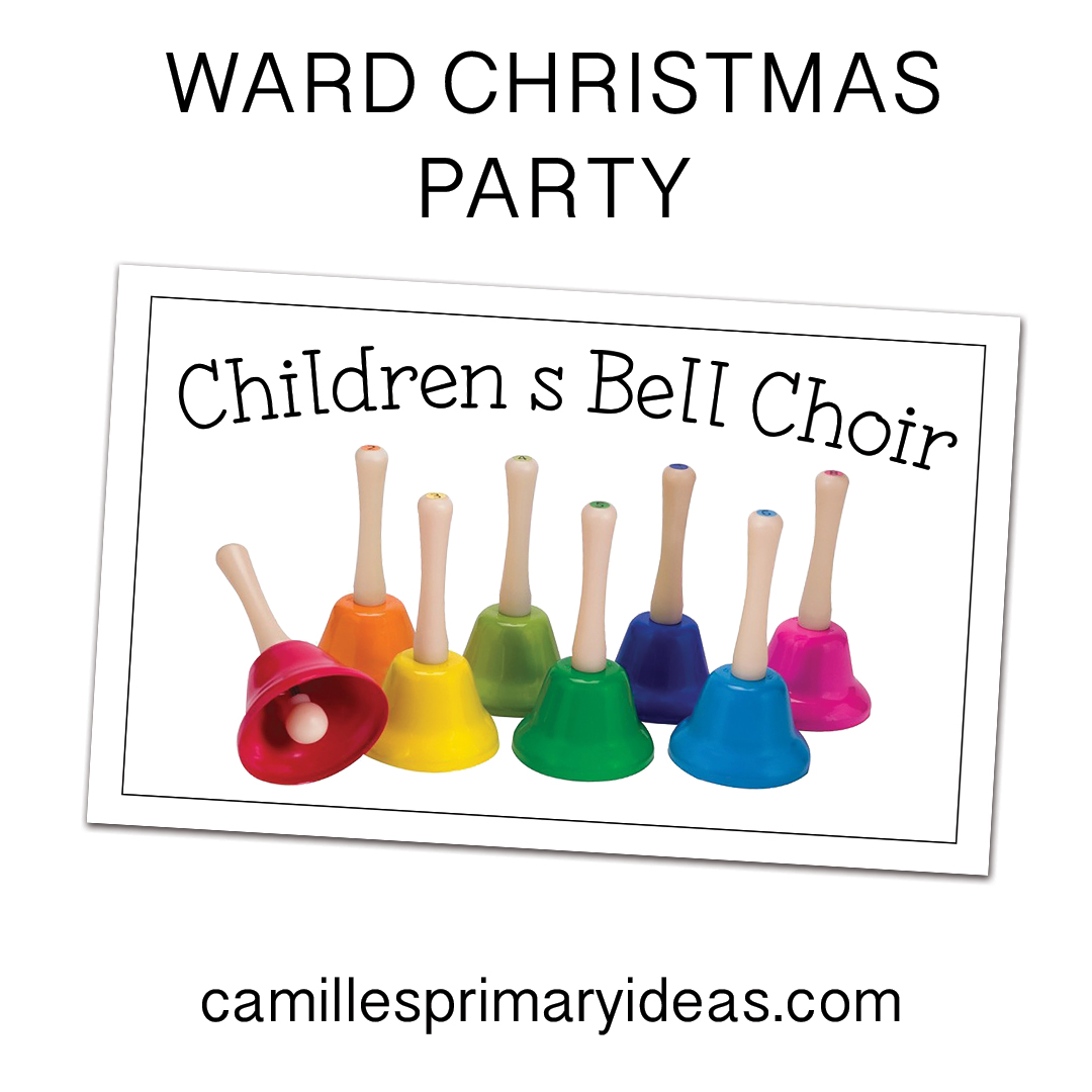 Camille's Primary Ideas Ward Christmas Party Children's Bell Choir