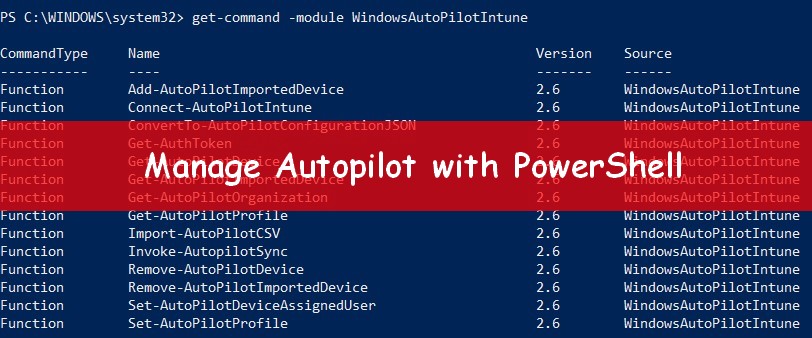 Manage Windows Autopilot with PowerShell | Syst & Deploy