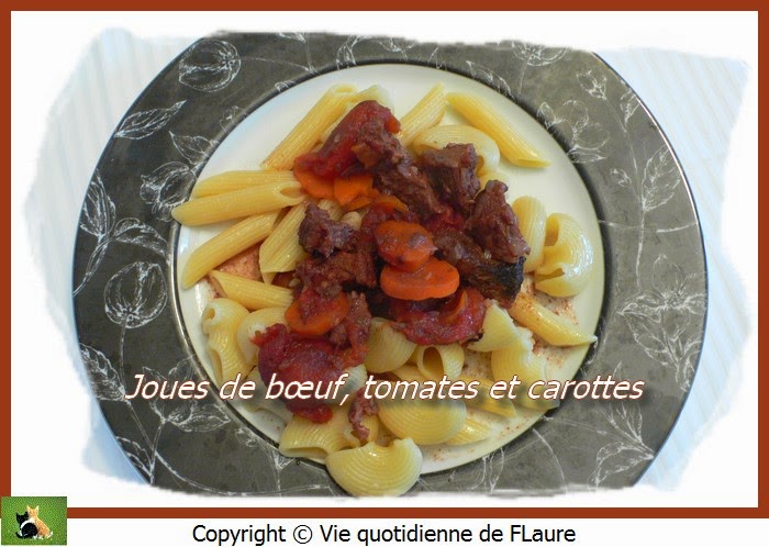 Vie quotidienne de FLaure: Joues de bœuf, tomates et carottes
