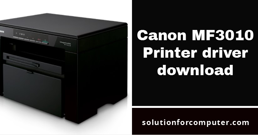 Canon MF3010 Printer driver download