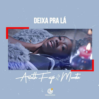 Arieth Feijó - Deixa Pra Lá (Feat. Monsta)