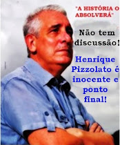 Solidários a Henrique Pizzolato