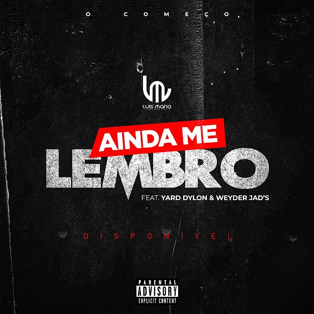 LM - Ainda me Lembro (feat. Yard Dylon & Weyder Jad's) 2k18