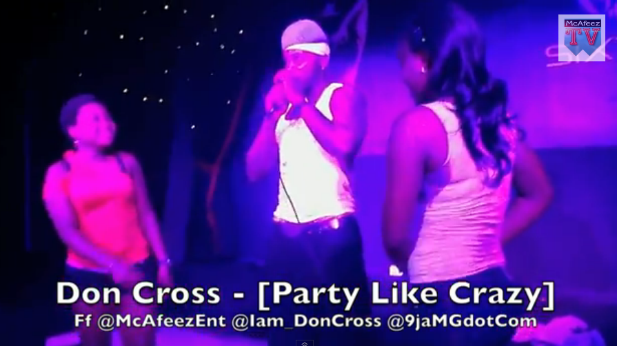 Welcome To McAfeez TeeV's Blog: Don Cross (@Iam_DonCross ) - Party Like ...