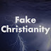 Fake Christianity || And Persecution