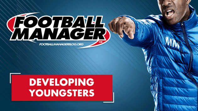 Guide to Developing Youngsters in Football Manager