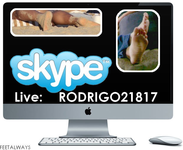 Feet Always no Skype