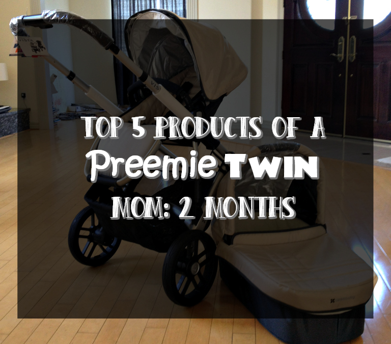 Top 5 Products of a Preemie Twin Mom 2 Months The Girl from Alabama