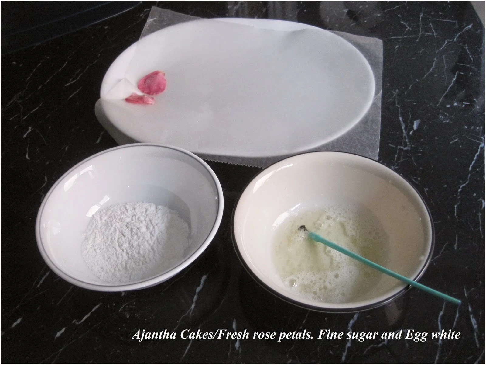 Ajantha Cakes/Fresh rose petals, fine sugar and egg white