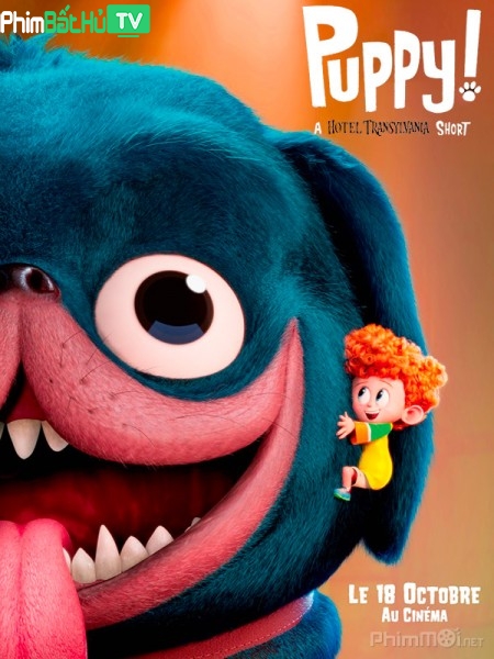 Khách Sạn Huyền Bí: Chú Chó Khổng Lồ Puppy - Hotel Transylvania: Puppy Khách Sạn Huyền Bí: Chú Chó Khổng Lồ Puppy