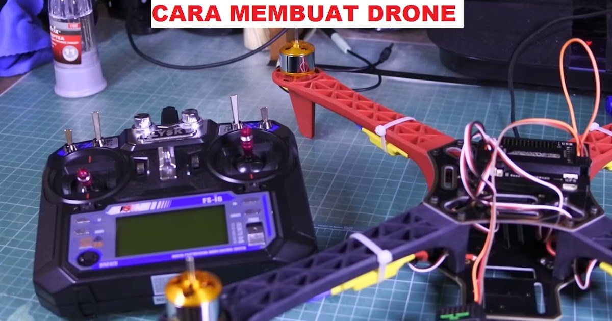 10 Langkah Cara Membuat Drone Dengan Mudah Dan Biaya Paling Murah Langit Kaltim