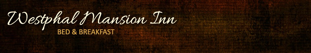 Westphal Mansion Inn blog