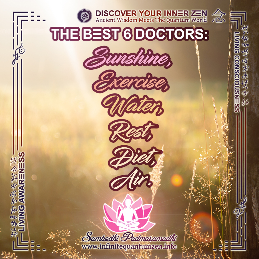 The Best 6 Doctors Are Sunshine, Exercise, Water, Rest, Diet, Air - Infinite Quantum Zen, Success Life Quotes