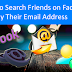 How to Search A Person On Facebook by Email