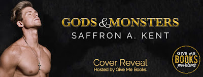 Gods & Monsters by Saffron A. Kent Cover Reveal