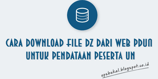 Cara Download File DZ dari web PDUN 2018