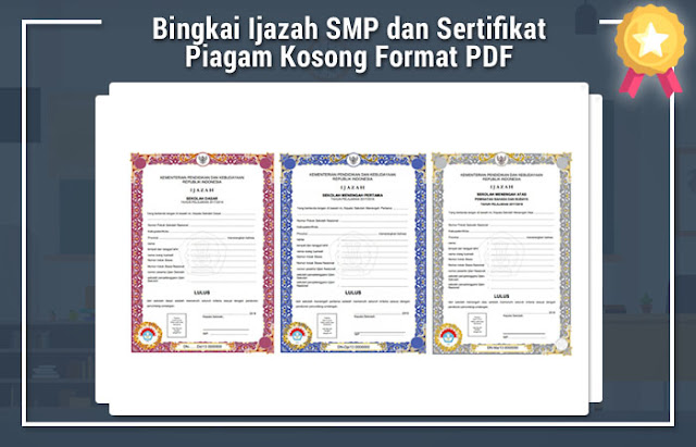 Bingkai Ijazah SMP dan Sertifikat Piagam Kosong Format PDF