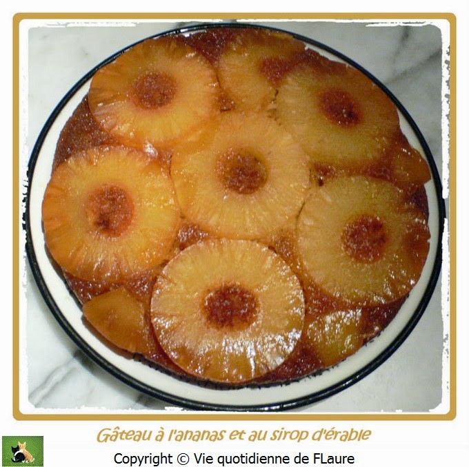 Vie quotidienne de FLaure: Gâteau à l'ananas et au sirop d'érable