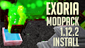 HOW TO INSTALL<br>Exoria Modpack [<b>1.12.2</b>]<br>▽