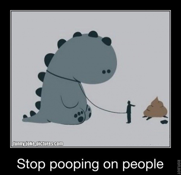 Stop pooping on people