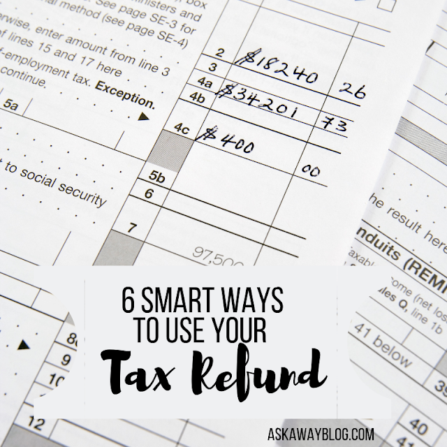 6 Smart Ways To Use Your Tax Refund