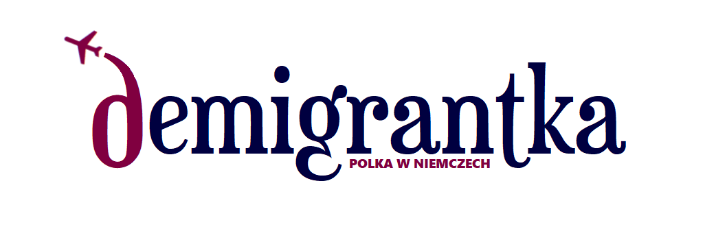 Demigrantka - Polka w Niemczech | blog o życiu na emigracji i nie tylko