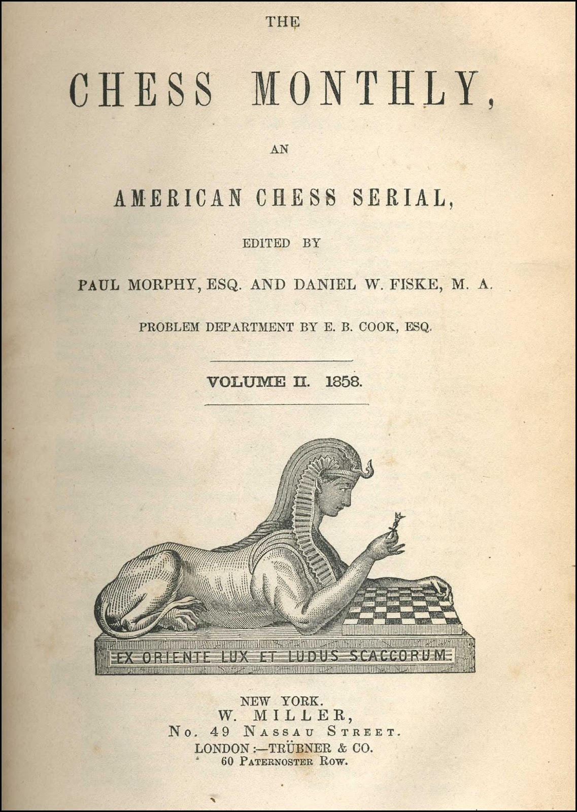 The Exploits and Triumphs, in Europe, of Paul Morphy, the Chess Champion -  Including An Historical Account Of Clubs, Biographical Sketches Of Famous