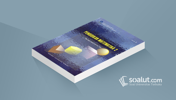 Soal Ujian Ut Pgsd Pdgk4206 Pendidikan Matematika 2 Disertai Kunci Jawaban