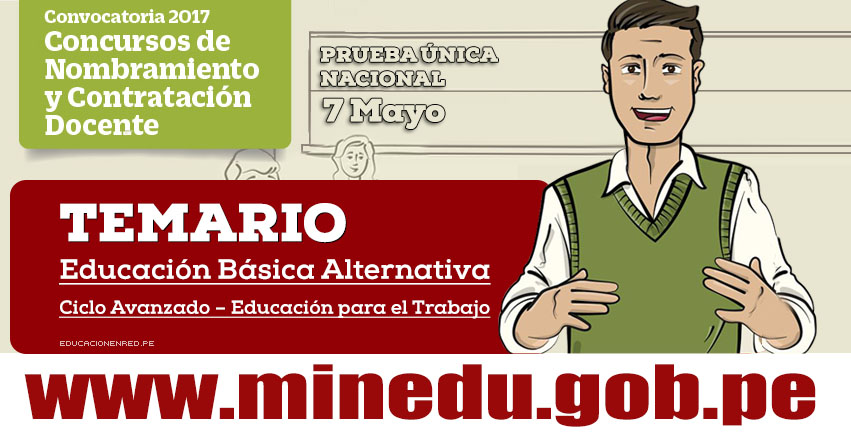 TEMARIO: EBA Avanzado Educación para el Trabajo - Examen Nombramiento Docente y Contrato Docente 2017 - MINEDU - www.minedu.gob.pe