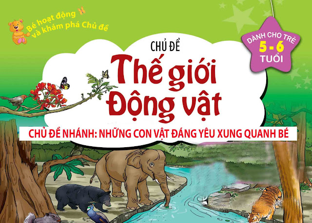 Giáo án mầm non 5 tuổi - Chủ đề: Thế giới động vật Giáo án mầm non 5 tuổi - Chủ đề: Thế giới động vật