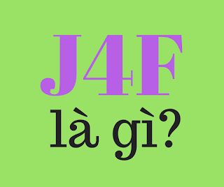 J4F là gì? Giải nghĩa viết tắt j4f - Dịch Nghĩa Online