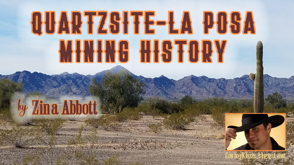 Cowboy Kisses QuartzsiteLa Posa Mining History