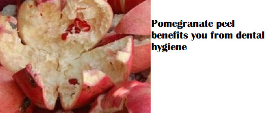 Pomegranate peel benefits you from dental hygiene