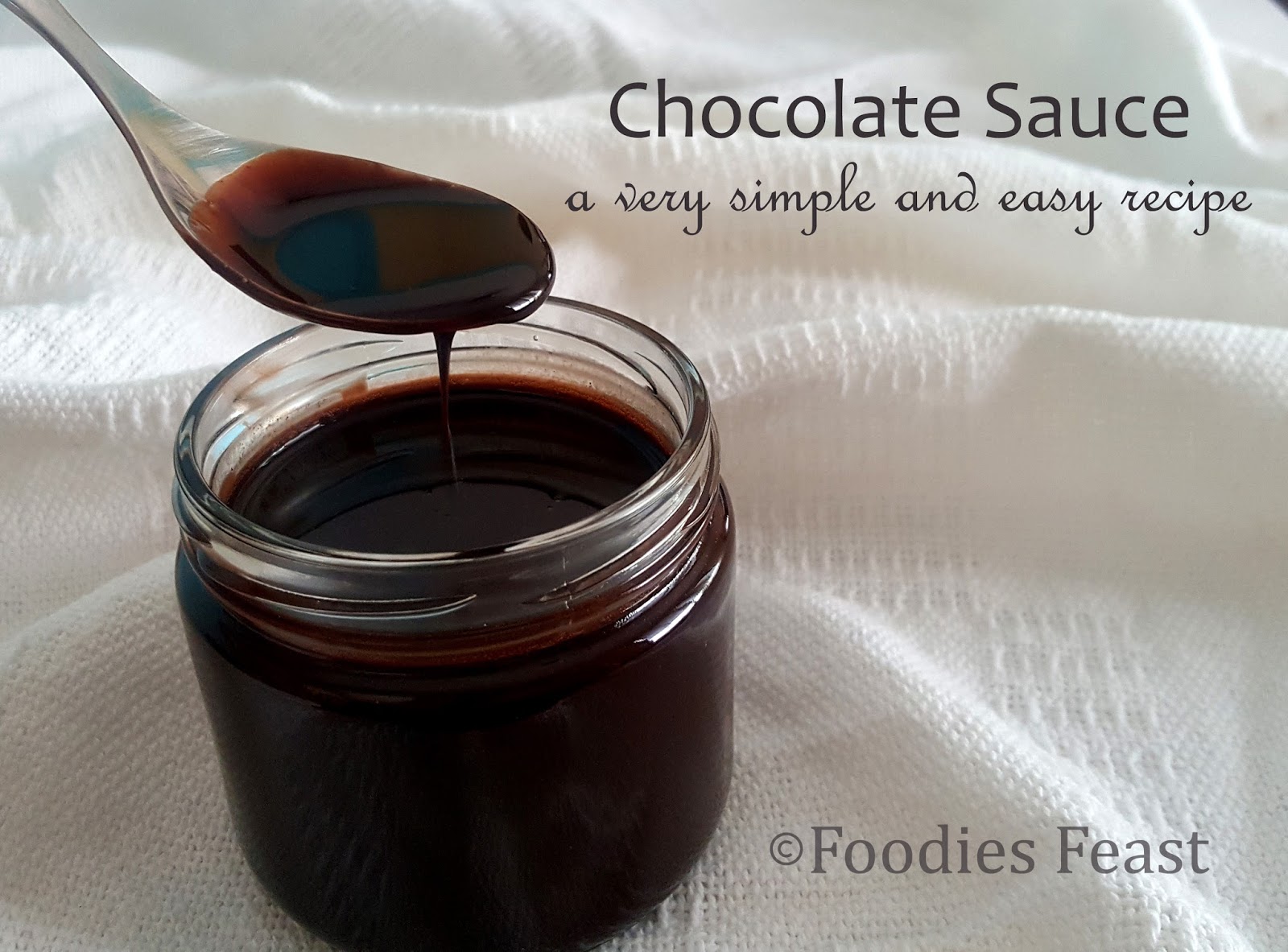 How to make Chocolate Sauce - Chocolate Sauce Recipe ~ Foodies Feastt