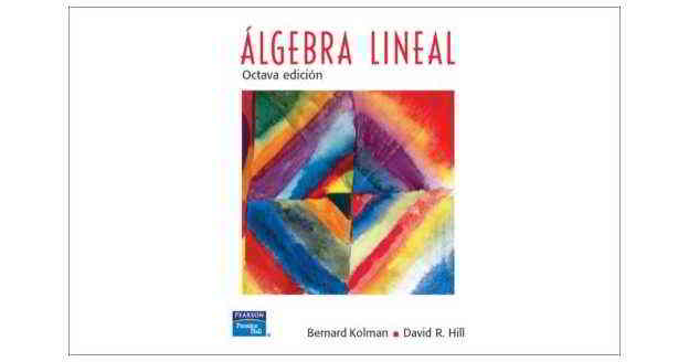 descargar libro Algebra Lineal - Bernard Kolman, David R. Hill