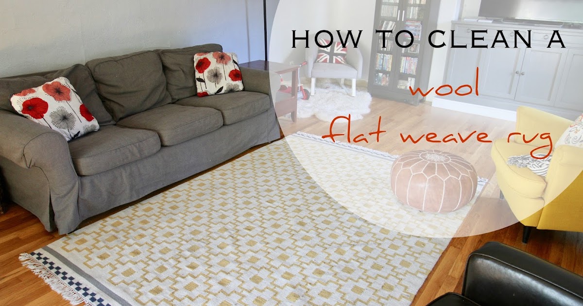 jess and the gang How to Clean a Wool Flat Weave Rug