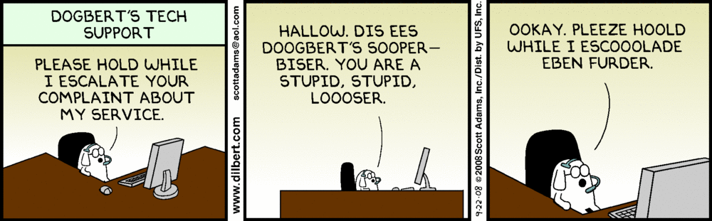 Dogbart Tech Support Escalate, Escalate, Escalate!
