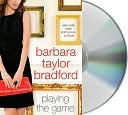 Review: Playing the Game by Barbara Taylor Bradford (audio book)