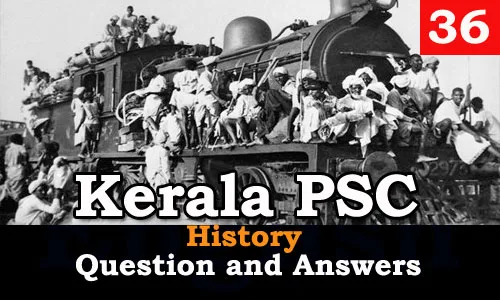  Kerala PSC History Question and Answers - 36